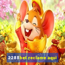 2288bet reclame aqui